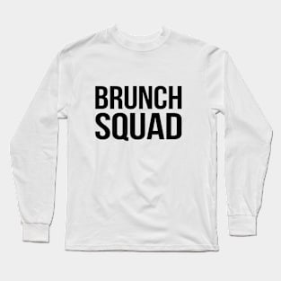 Brunch Squad - Brunch So Hard, Brunch Champion, Brunch Lovers, Bachelorette Group Shirts Long Sleeve T-Shirt
